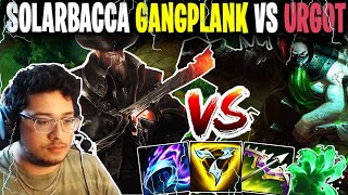 SOLARBACCA Gangplank Vs Urgot Top  NA Challenger  Patch 1416 [upl. by Murton]