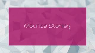 Maurice Stanley  appearance [upl. by Dunkin]