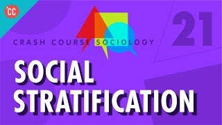 Social Stratification Crash Course Sociology 21 [upl. by Atsahc]