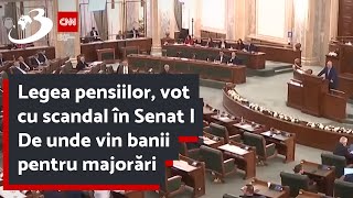 Legea pensiilor vot cu scandal în Senat  De unde vin banii pentru majorări [upl. by Sundin]