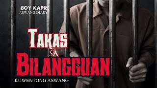 TAKAS SA BILANGGUAN  TRUE AGIMAT STORY  BOY KAPRE ASWANG DIARY  KUWENTONG KABABALAGHAN [upl. by Lodi]