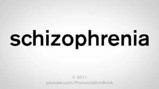 How To Pronounce Schizophrenia [upl. by Yahska]