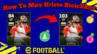 Epic H Stoichkov Max Level Training Tutorial In eFootball 2024  H Stoichkov [upl. by Erdnaek]