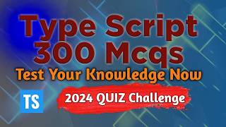 Top 300 TypeScript Multiple Choice Questions 2024  Crack Your Next Interview [upl. by Sadonia]