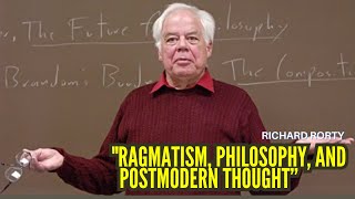 Legacy of Richard Rorty Pragmatism Philosophy and Postmodern Thought [upl. by Namhar]