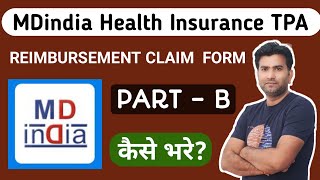 Mdindia Health Insurance TPA Reimbursement Claim Form Part B Kaise Bhare I Mdindia TPA Claim Form I [upl. by Platus731]