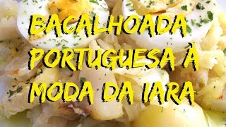 Bacalhoada Portuguesa à moda da Iara [upl. by Ssej]