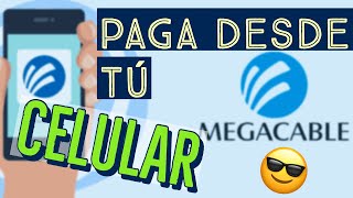 ✅✅👍🏻CÓMO PAGAR MEGACABLE desde mi CELULAR más FÁCIL imposible [upl. by Zitvaa]