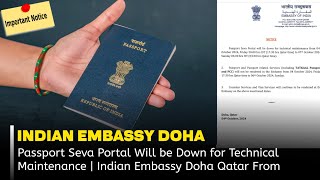 Passport Seva Portal Will be Down for Technical Maintenance  Indian Embassy Doha Qatar [upl. by Ulrica962]