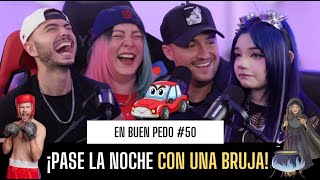 EnBuenPedo 50  PASE LA NOCHE CON UNA BRUJA  FT AnyCemar arturogonzalezl [upl. by Annaesor666]