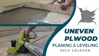 LEVELING PLYWOOD FLOOR PLANING PLYWOOD SELF LEVELING PLYWOOD FLOORING UNEVEN FLOOR [upl. by Lucretia]