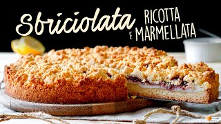 CROSTATA SBRICIOLATA RICOTTA E MARMELLATA Ricetta Facile  BuonIdea [upl. by Barcot]