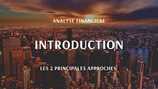 Introduction à lanalyse financière  quelles sont les particularités des 2 grandes méthodes [upl. by Jasisa]