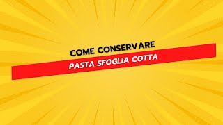 Come Conservare la Pasta Sfoglia Cotta  Consigli Utili [upl. by Dutchman]