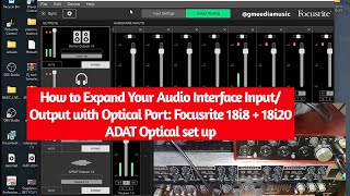 How to Expand Your Audio Interface IO with Optical Port Focusrite 18i8  18i20 ADAT Optical set up [upl. by Cirala]