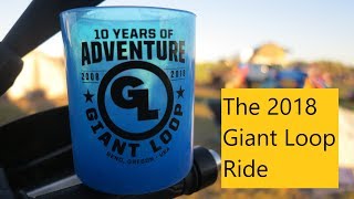 The 2018 Giant Loop Ride [upl. by Sylirama]