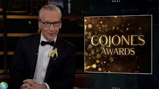 New Rule The Cojones Awards  Real Time with Bill Maher HBO [upl. by Tdnarb]