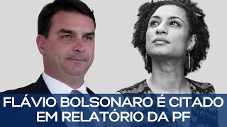 FLÁVIO BOLSONARO É CITADO EM RELATÓRIO DA PF NO CASO MARIELLE [upl. by Leciram743]