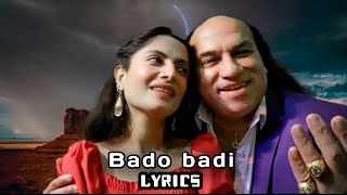 Bado Badi song Lyrics  Ustad Chahat Fateh Ali Khan Released [upl. by Zitella]