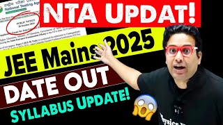 NTA UPDATE 🤯 JEE MAINS EXAM DATE OUT  JEE MAINS 2025  PW [upl. by Aroda38]