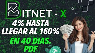 BITNET  X  Cómo Ganar Dinero En USDT Bep20  Presentación PDF De BITNET  X  Invertimos 200 USDT [upl. by Annaet]