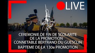 Cérémonie  Fin de scolarité de la promo Connétable Bertrand du Guesclin  Baptême de la 130è promo [upl. by Thagard]