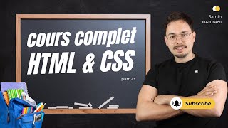 Cours complet en HTMLS amp CSS3 part 23  Les selecteurs les positions et autres propriétés CSS [upl. by Gatian]