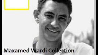 Maxamed Wardi Collection [upl. by Ferd]