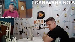 25112024  CARAVANA NO AR COM ADRIANO SILVA [upl. by Musette213]