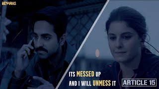 Its Messed up  Article 15  Ayushmann Khurrana  Anubhav Sinha  Isha Talwar [upl. by Rutherford733]