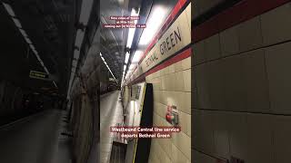 Westbound Central line service departs Bethnal Green station… centralline tube train [upl. by Aneeuqahs457]