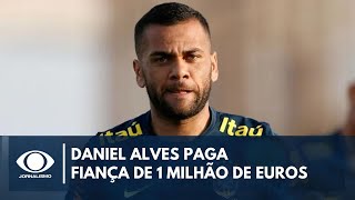 Daniel Alves paga fiança de 1 milhão de euros e vai sair da prisão [upl. by Anaiviv]