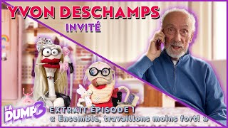 LA DUMP  Invité YVON DESCHAMPS Extrait Saison 3  Épisode 1 [upl. by Longerich]