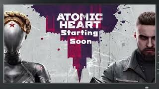 Atomic Heart сюжетка стрим №1 [upl. by Huntingdon]