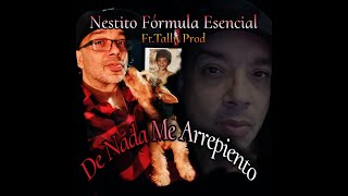 De Nada Me Arrepiento  Nestito Formula Esencial ftTally Prod [upl. by Ydak]