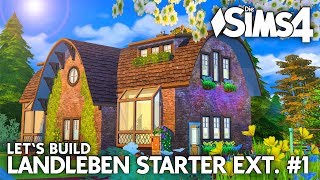 Die Sims 4 Lets Build Landleben Starterhaus Extended 1  Haus bauen deutsch [upl. by Suirred]