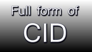 Full form of CID [upl. by Nance]