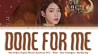 Punch 펀치  Done For Me 돈포미  Hotel Del Luna 호텔 델루나 OST Pt 12 ColorCodedHanRomEng Lyrics [upl. by Ydor]