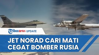 MENEGANGKAN Jet Tempur NORAD Cegat Pesawat Bomber Nuklir Tu95 Rusia di Alaska Pasukan Cari Mati [upl. by Nolana943]