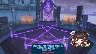 How to Clear Festive Revelry  Mutare Magnus Easy Difficulty 3  Quick Guide  Honkai Star Rail [upl. by Attebasile]