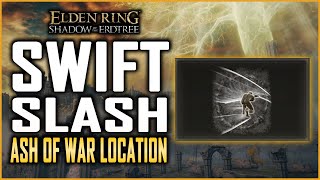 Elden Ring DLC How to Get Swift Slash Ash of War Guide  Best Backhand Blades Ash of War is Broken [upl. by Roumell]