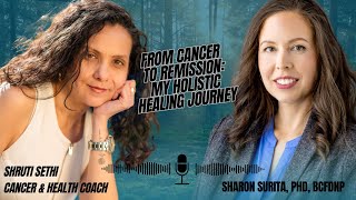 Shruti Sethi  From Cancer to Remission My Holistic Healing Journey [upl. by Egni]