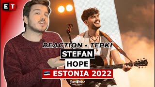 REACTION • STEFAN  Hope Eurovision 2022 🇪🇪 Estonia [upl. by Ojillib320]