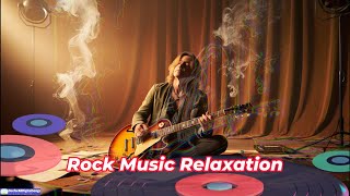 Rock Music Relaxation [upl. by Eemla]