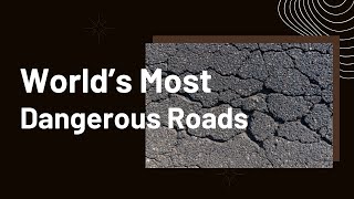 The World’s Most Dangerous Roads [upl. by Okorih]