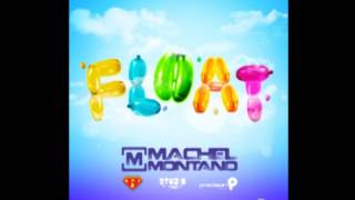 Machel Montano  Float [upl. by Balough314]