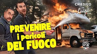 Incendio in camper prevenire si può  CHIEDILO A LUIGI [upl. by Eiger]