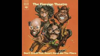 The Firesign Theatre Dont Crush That Dwarf Hand Me the PliersI Think Were All Bozos on This Bus [upl. by Lewak]