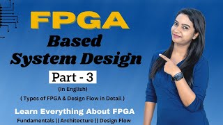 Types of FPGA  FPGA Design Flow in English  VLSI POINT [upl. by Varhol397]