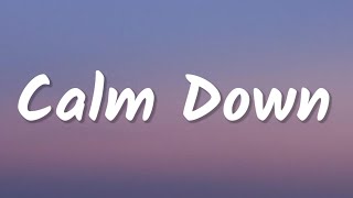 Rema Selena Gomez  Calm Down Lyrics quotAnother banger Baby calm down calm downquot [upl. by Lael]